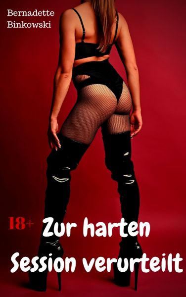 Zur harten Session verurteilt