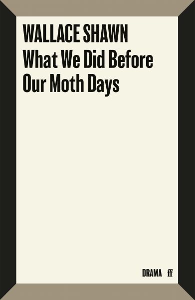 What We Did Before Our Moth Days