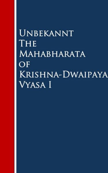 The Mahabharata of Krishna-Dwaipayana Vyasa I