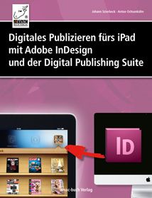Digitales Publizieren fürs iPad mit Adobe InDesign und der Digital Publishing Suite