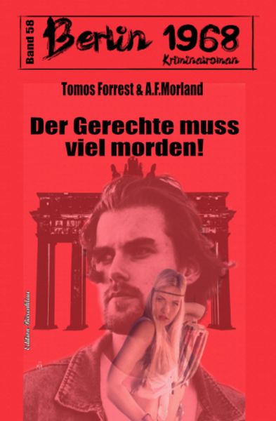 Der Gerechte muss viel morden Berlin 1968 Kriminalroman Band 58