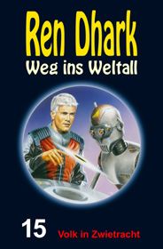 Ren Dhark – Weg ins Weltall 15: Volk in Zwietracht