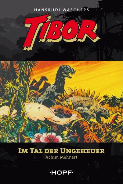 Tibor 5: Im Tal der Ungeheuer
