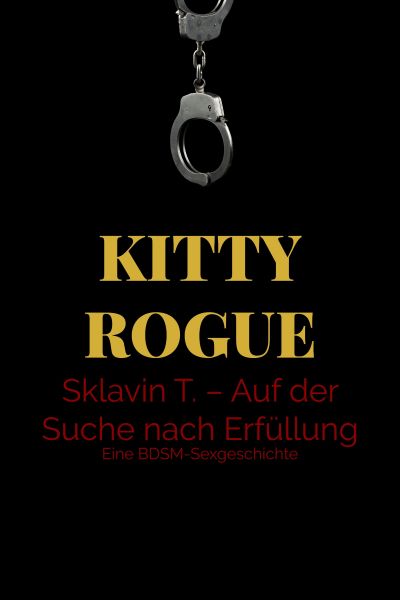 Sklavin T. – Auf der Suche nach Erfüllung