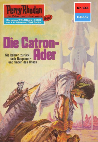 Perry Rhodan 645: Die Catron-Ader