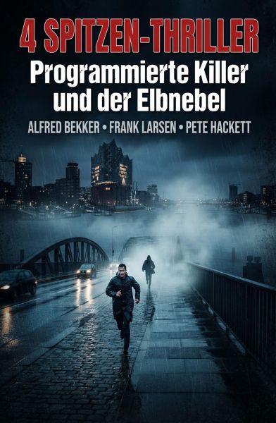 4 Spitzen-Thriller: Programmierte Killer und der Elbnebel