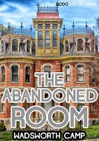 The Abandoned Room