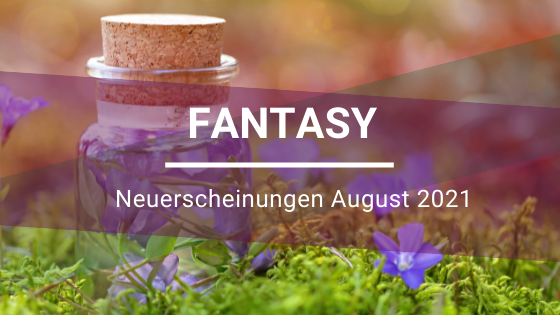 Fantasy-Neuerscheinungen-August-2021
