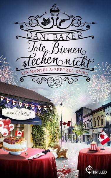 Tote Bienen stechen nicht | Ein cosy Hansel & Pretzel Kanada-Krimi