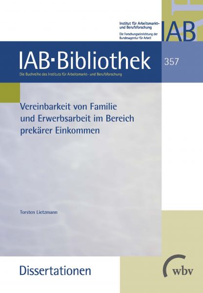 Vereinbarkeit von Familie und Erwerbsarbeit im Bereich prekärer Einkommen