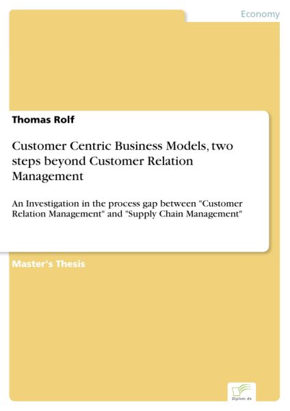 Customer Centric Business Models, two steps beyond Customer Relation Management