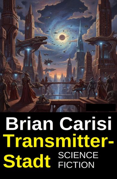 Transmitter-Stadt: Science Fiction