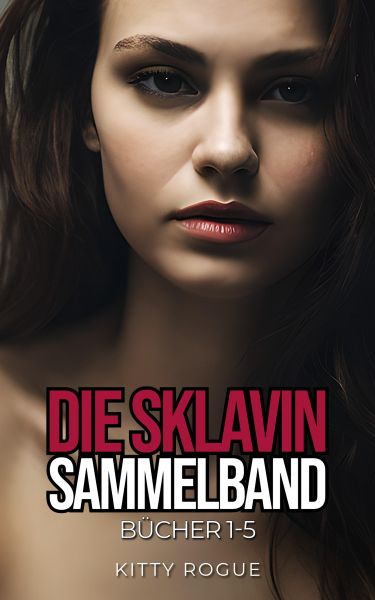 Die Sklavin: SAMMELBAND