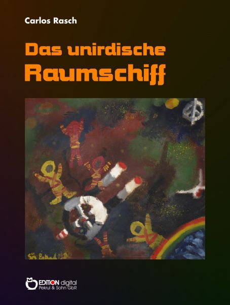 Das unirdische Raumschiff