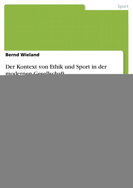 Der Kontext von Ethik und Sport in der modernen Gesellschaft