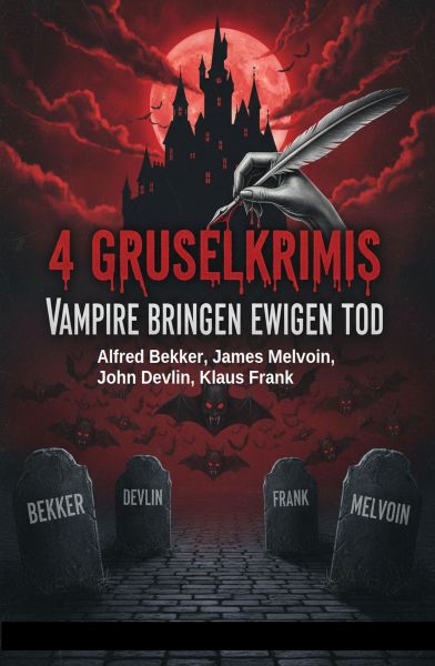4 Gruselkrimis: Vampire bringen ewigen Tod