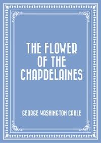The Flower of the Chapdelaines