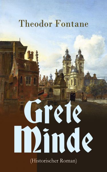 Grete Minde (Historischer Roman)