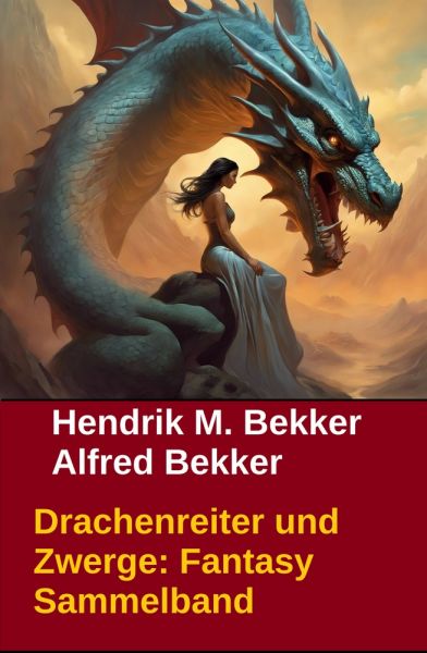 Drachenreiter und Zwerge: Fantasy Sammelband