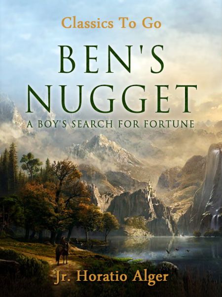 Ben's Nugget A Boy's Search For Fortune