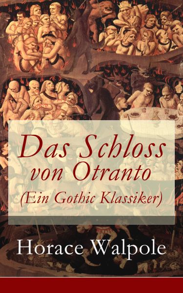 Das Schloss von Otranto (Ein Gothic Klassiker)