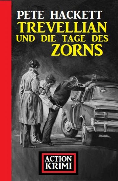 Trevellian und die Tage des Zorns: Action Krimi