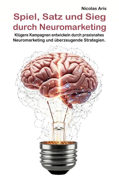 Spiel, Satz, Sieg durch Neuromarketing