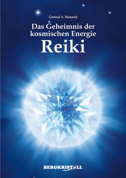 DAS GEHEIMNIS DER KOSMISCHEN ENERGIE REIKI (mit Channelings der Santiner)
