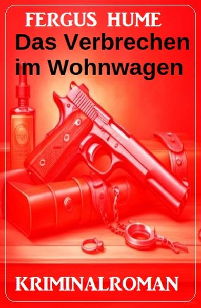 Das Verbrechen im Wohnwagen: Kriminalroman