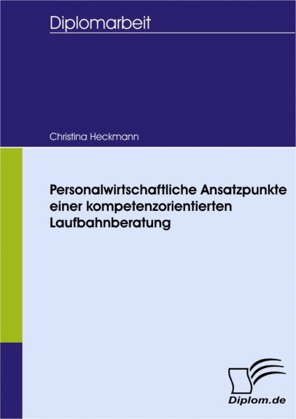 Personalwirtschaftliche Ansatzpunkte einer kompetenzorientierten Laufbahnberatung