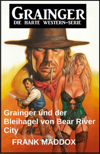 Grainger und der Bleihagel von Bear River City: Western