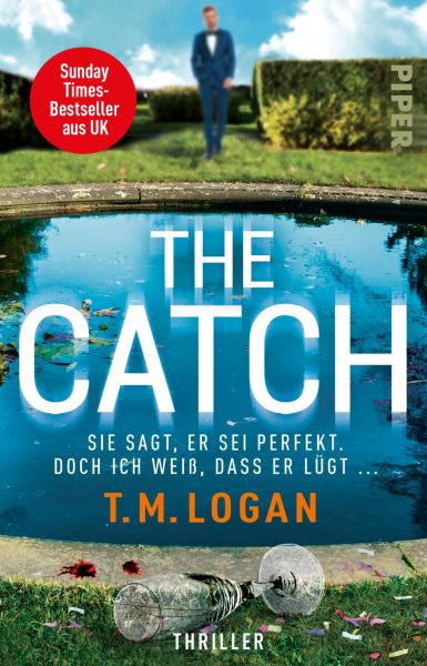 The Catch – Sie sagt, er sei perfekt. Doch ich weiß, dass er lügt ...