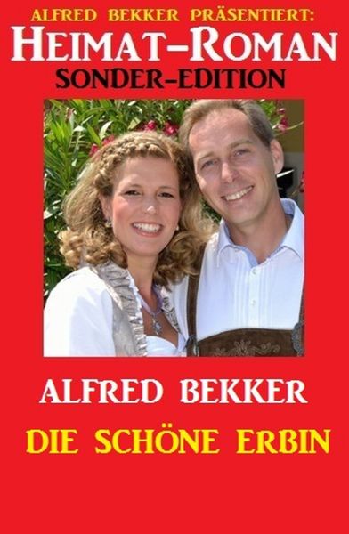 Heimat-Roman Sonder-Edition: Die schöne Erbin