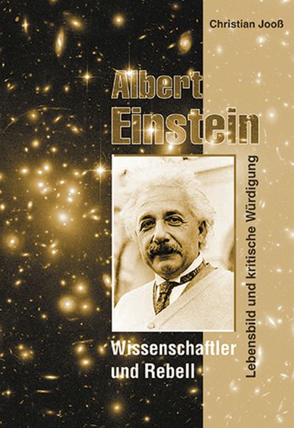 Albert Einstein - Wissenschaftler und Rebell