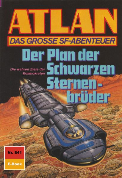 Atlan 841: Der Plan der Schwarzen Sternenbrüder