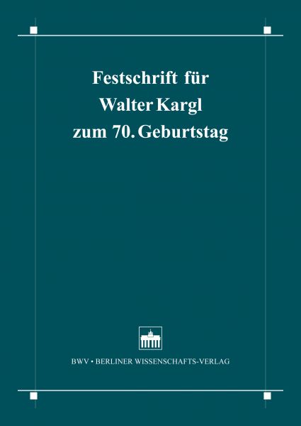 Festschrift für Walter Kargl zum 70. Geburtstag
