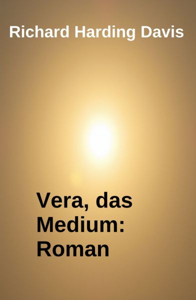 Vera, das Medium: Roman