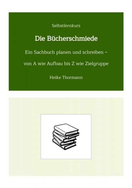 Selbstlernkurs: Die Bücherschmiede