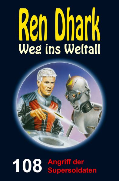 Ren Dhark – Weg ins Weltall 108: Angriff der Supersoldaten