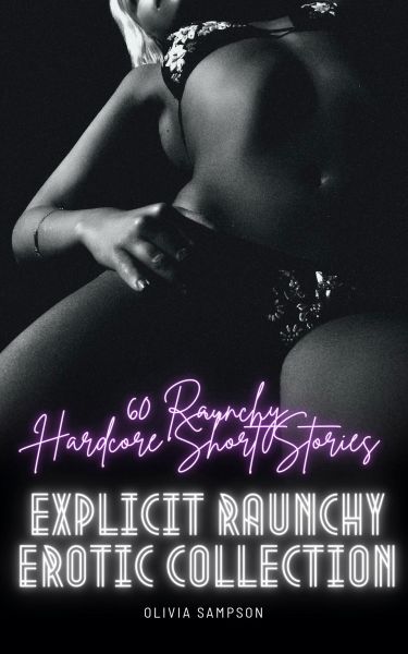 60 Raunchy Hardcore Short Stories