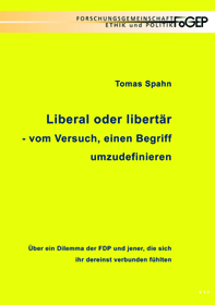Liberal oder libertär - vom Versuch, einen Begriff umzudefinieren ...