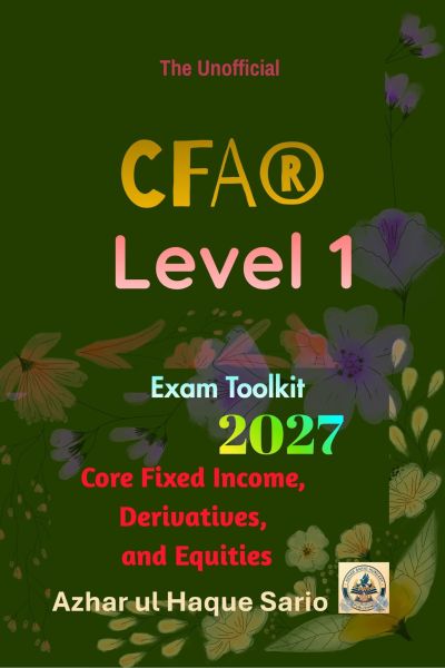 The Unofficial CFA® Level 1 Exam Toolkit 2027