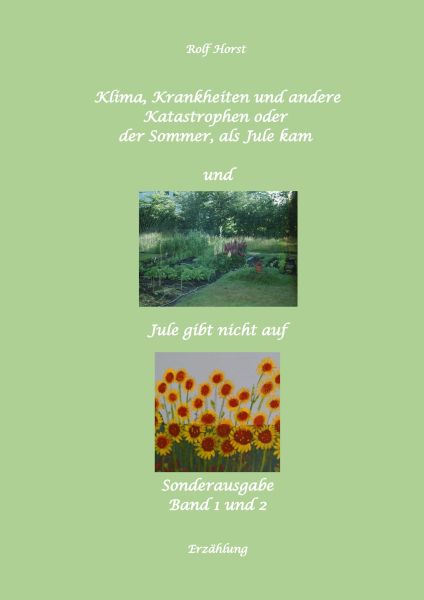 Klima, Krankheiten und andere Katastrophen - Jule gibt nicht auf: Klima-Aktivistin, Klimawandel, Kli
