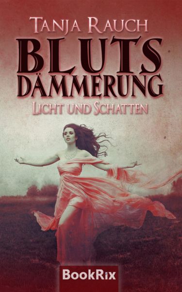 Blutsdämmerung Band 1