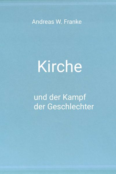 Kirche und der Kampf der Geschlechter