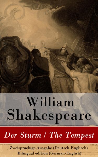 Der Sturm / The Tempest - Zweisprachige Ausgabe (Deutsch-Englisch) / Bilingual edition (German-Engli