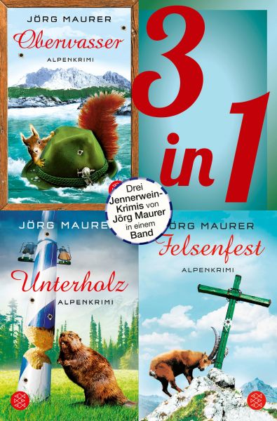 Oberwasser / Unterholz / Felsenfest - Drei Jennerwein-Romane in einem Band