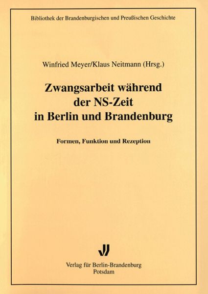 Zwangsarbeit während der NS-Zeit in Berlin und Brandenburg