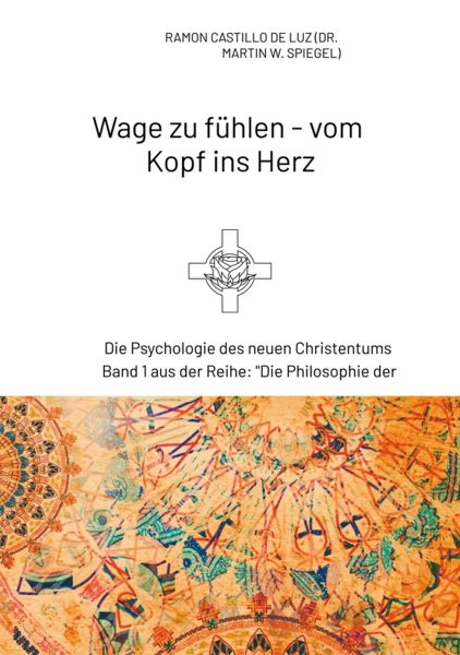 Wage zu fühlen - vom Kopf ins Herz