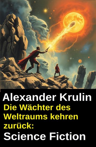Die Wächter des Weltraums kehren zurück: Science Fiction